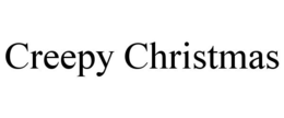 CREEPY CHRISTMAS trademark