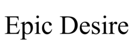 EPIC DESIRE trademark