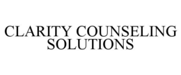 CLARITY COUNSELING SOLUTIONS trademark