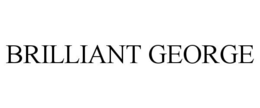 BRILLIANT GEORGE trademark