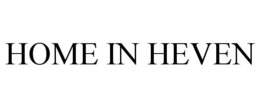 HOME IN HEVEN trademark