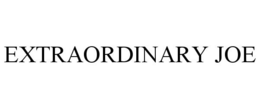 EXTRAORDINARY JOE trademark