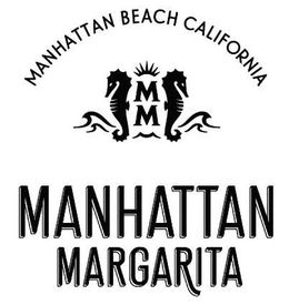 MANHATTAN BEACH CALIFORNIA MM MANHATTAN MARGARITA trademark