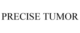 PRECISE TUMOR trademark