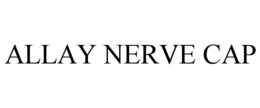 ALLAY NERVE CAP trademark