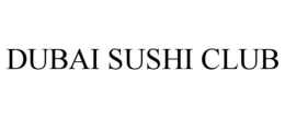 DUBAI SUSHI CLUB trademark