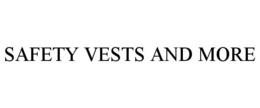 SAFETY VESTS AND MORE trademark