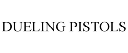 DUELING PISTOLS trademark