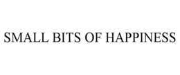 SMALL BITS OF HAPPINESS trademark