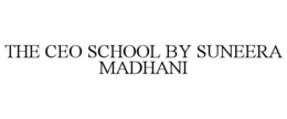 THE CEO SCHOOL BY SUNEERA MADHANI trademark