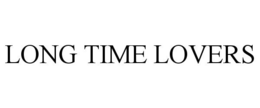 LONG TIME LOVERS trademark