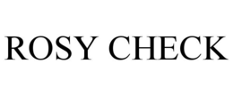 ROSY CHECK trademark