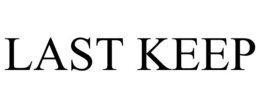 LAST KEEP trademark