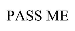 PASS ME trademark