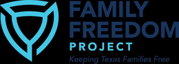 FAMILY FREEDOM PROJECT KEEPING TEXAS FAMILIES FREE trademark