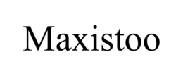 MAXISTOO trademark