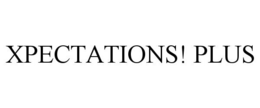 XPECTATIONS! PLUS trademark