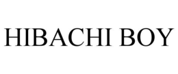 HIBACHI BOY trademark