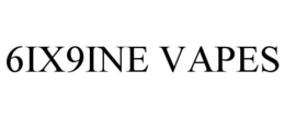 6IX9INE VAPES trademark