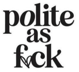 POLITE AS FUCK trademark