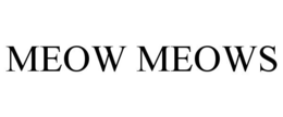 MEOW MEOWS trademark