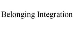 BELONGING INTEGRATION trademark