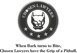 CHOSEN LAWYERS WHEN BARK TURNS TO BITE, CHOSEN LAWYERS HAVE THE GRIP OF A PITBULL. trademark