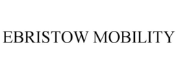 EBRISTOW MOBILITY trademark