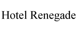 HOTEL RENEGADE trademark