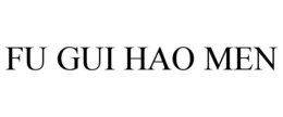 FU GUI HAO MEN trademark