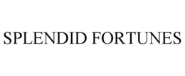 SPLENDID FORTUNES trademark