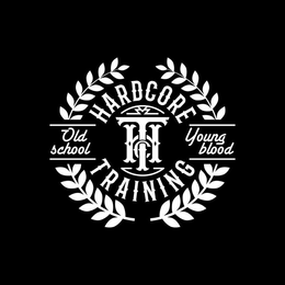 HARDCORE TRAINING OLD SCHOOL YOUNG BLOOD HCT trademark