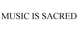 MUSIC IS SACRED trademark