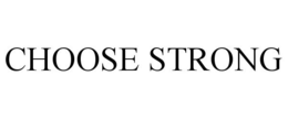 CHOOSE STRONG trademark