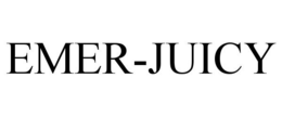 EMER-JUICY trademark