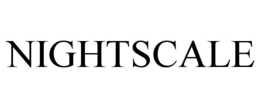 NIGHTSCALE trademark