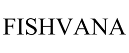 FISHVANA trademark