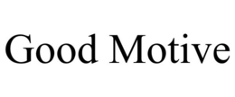 GOOD MOTIVE trademark