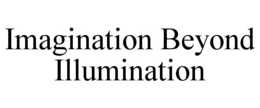 IMAGINATION BEYOND ILLUMINATION trademark