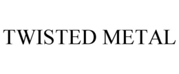 TWISTED METAL trademark