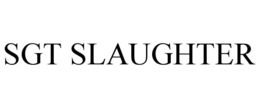 SGT SLAUGHTER trademark