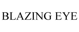 BLAZING EYE trademark