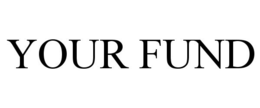 YOUR FUND trademark