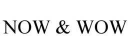 NOW & WOW trademark