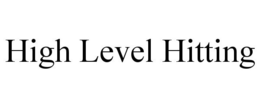 HIGH LEVEL HITTING trademark