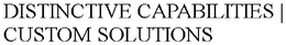 DISTINCTIVE CAPABILITIES | CUSTOM SOLUTIONS trademark