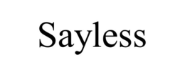 SAYLESS trademark