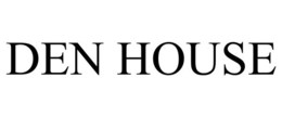 DEN HOUSE trademark