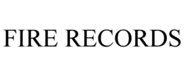 FIRE RECORDS trademark