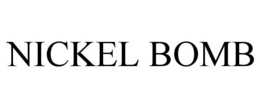 NICKEL BOMB trademark